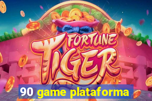 90 game plataforma